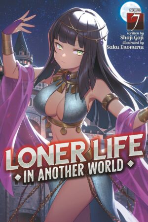 Loner Life in Another World (Light Novel) Vol. 7