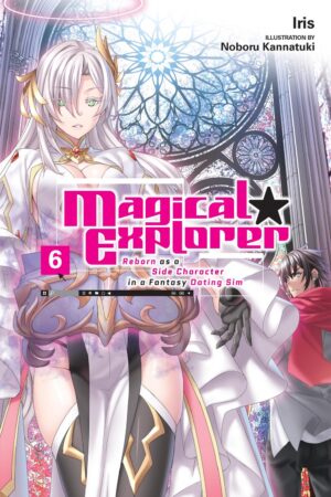 Magical Explorer Vol. 6 (light novel)