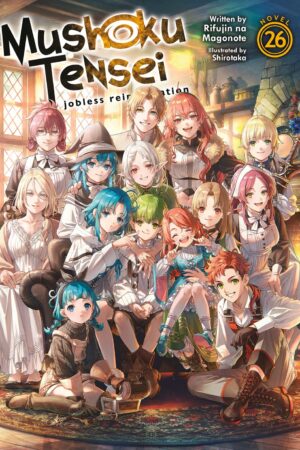Mushoku Tensei: Jobless Reincarnation (Light Novel) Vol. 26