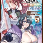 My [Repair] Skill Became a Versatile Cheat, So I Think I'll Open a Weapon Shop Vol. 5