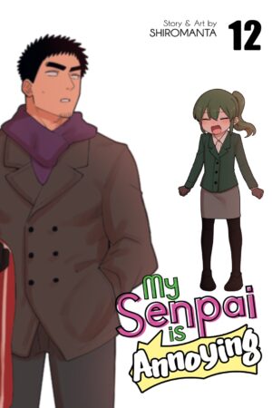 My Senpai is Annoying Vol. 12