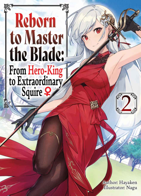 Reborn to Master the Blade: From Hero-King to Extraordinary Squire Vol. 2 (light novel)