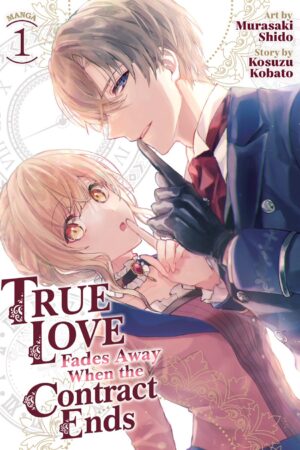 True Love Fades Away When the Contract Ends Vol. 1