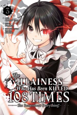 The Villainess Who Has Been Killed 108 Times: She Remembers Everything! Vol. 3