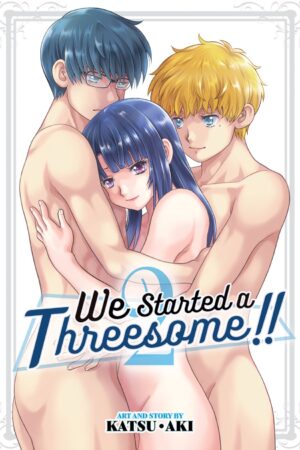 We Started a Threesome!! Vol. 2