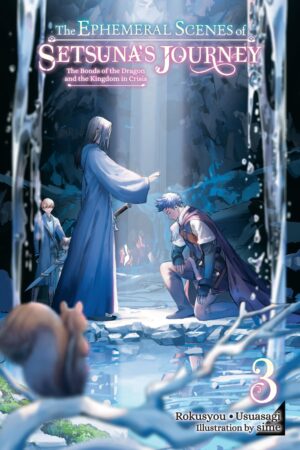 The Ephemeral Scenes of Setsuna's Journey Vol. 3 (light novel)