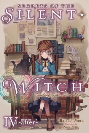 Secrets of the Silent Witch, Vol. 4.5 -after- : Casebook of the Silent Witch