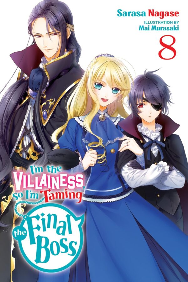 I'm the Villainess, So I'm Taming the Final Boss Vol. 8 (light novel)