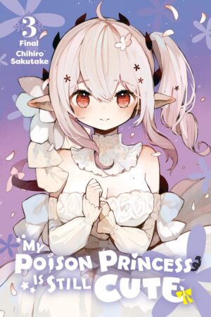 My Poison Princess Is Still Cute Vol. 3