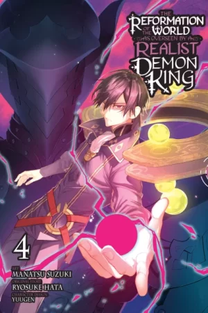 The Reformation of the World as Overseen by a Realist Demon King Vol. 4