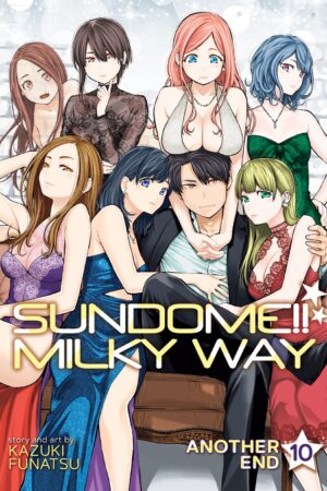 Sundome!! Milky Way Vol. 10 Another End