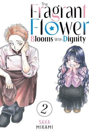 The Fragrant Flower Blooms With Dignity Vol. 2