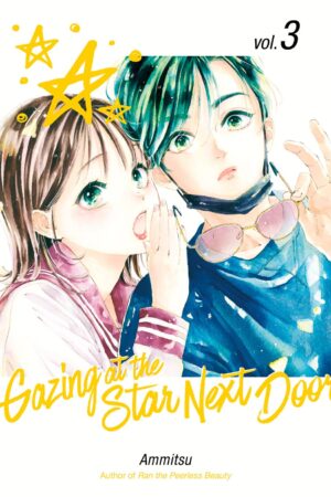 Gazing at the Star Next Door Vol. 3