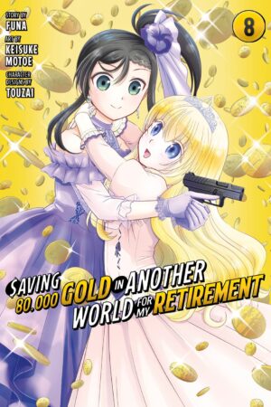 Saving 80,000 Gold in Another World for My Retirement 8 (Manga)