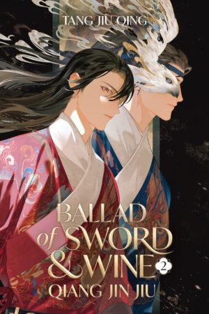 Ballad of Sword and Wine: Qiang Jin Jiu (Novel) Vol. 2