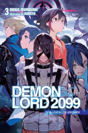 Demon Lord 2099 Vol. 3 (light novel)