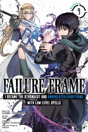 Failure Frame: I Became the Strongest and Annihilated Everything With Low-Level Spells (Manga) Vol. 9