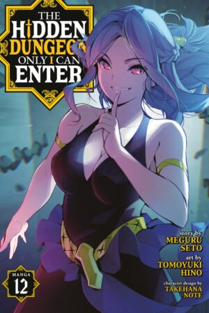 The Hidden Dungeon Only I Can Enter (Manga) Vol. 12