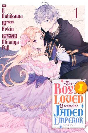 The Boy I Loved Became the Jaded Emperor Manga