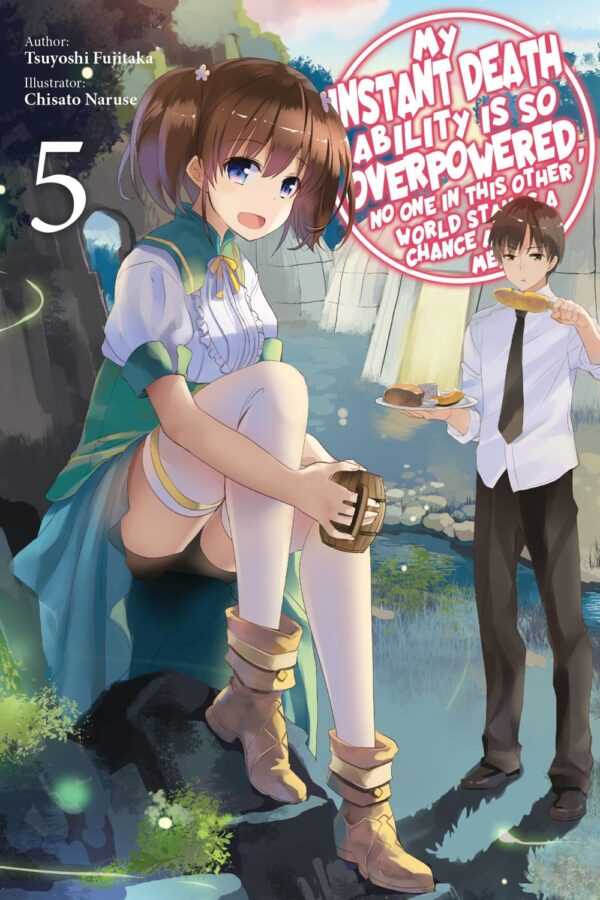 My Instant Death Ability Is So Overpowered, No One in This Other World Stands a Chance Against Me! Vol. 5 (light novel)