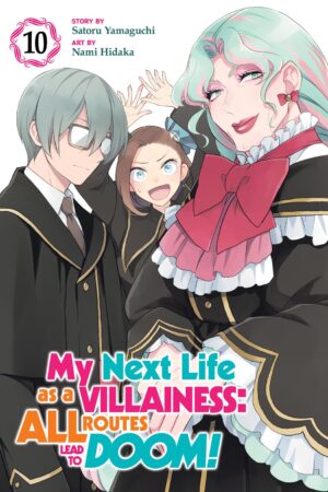 My Next Life as a Villainess: All Routes Lead to Doom! (Manga) Vol. 10