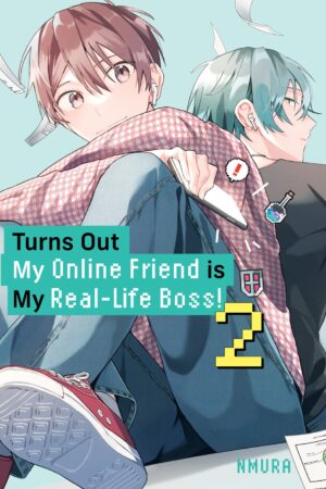 Turns Out My Online Friend is My Real-Life Boss! Vol. 2