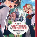 My Stepmother & Stepsisters Aren't Wicked Vol. 5