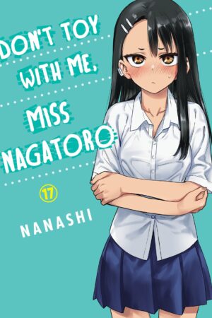 Don't Toy With Me, Miss Nagatoro Vol. 17