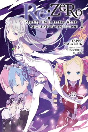 Re:ZERO -Starting Life in Another World- Short Story Collection Vol. 1 (light novel)