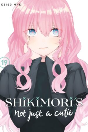 Shikimori's Not Just a Cutie Vol. 19