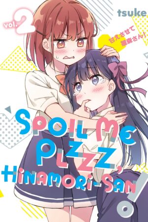 Spoil Me Plzzz, Hinamori-san! Vol. 2