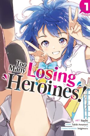 Too Many Losing Heroines! (Manga) Vol. 1