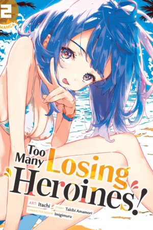 Too Many Losing Heroines! (Manga) Vol. 2