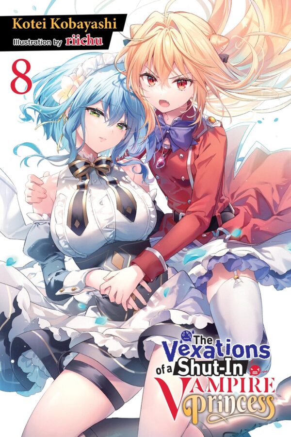 The Vexations of a Shut-In Vampire Princess Vol. 8 (light novel)