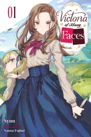 Victoria of Many Faces Vol. 1 (light novel)