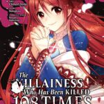 The Villainess Who Has Been Killed 108 Times: She Remembers Everything! (Manga) Vol. 4