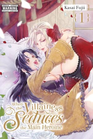 When the Villainess Seduces the Main Heroine Vol. 1