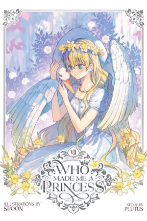 Who Made Me a Princess Vol. 7