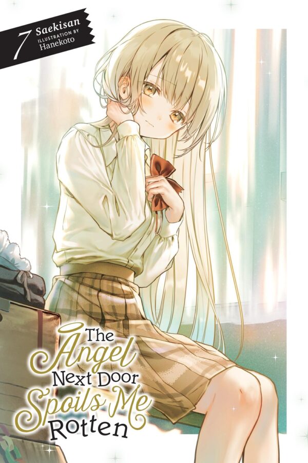 The Angel Next Door Spoils Me Rotten Vol. 7 (light novel)