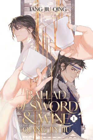 Ballad of Sword and Wine: Qiang Jin Jiu (Novel) Vol. 1