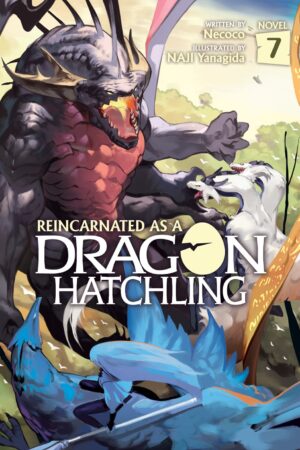 Reincarnated as a Dragon Hatchling (Light Novel) Vol. 7