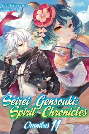 Seirei Gensouki: Spirit Chronicles: Omnibus 11 (Light Novel)