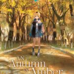 An Autumn in Amber, a Zero-Second Journey (Light Novel)