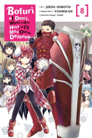 Bofuri: I Don't Want to Get Hurt, so I'll Max Out My Defense. Vol. 8 (manga)