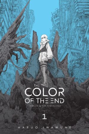 The Color of the End: Mission in the Apocalypse Vol. 1