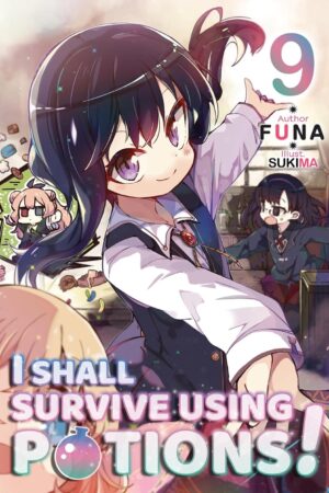 I Shall Survive Using Potions! Volume 9 (Light Novel)