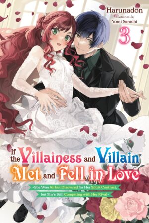 If the Villainess and Villain Met and Fell in Love Vol. 3 (light novel)