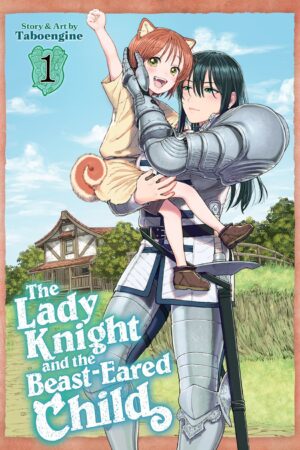 The Lady Knight and the Beast-Eared Child Vol. 1