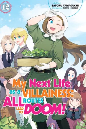 My Next Life as a Villainess: All Routes Lead to Doom! Volume 12 (Light Novel)