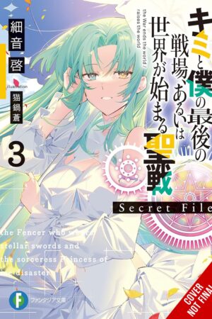 Our Last Crusade or the Rise of a New World: Secret File Vol. 3 (light novel)